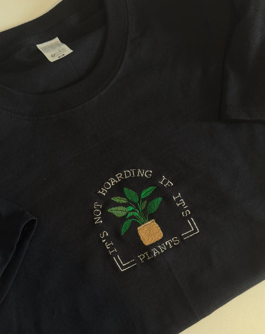 Its Not Hoarding If Its Plants