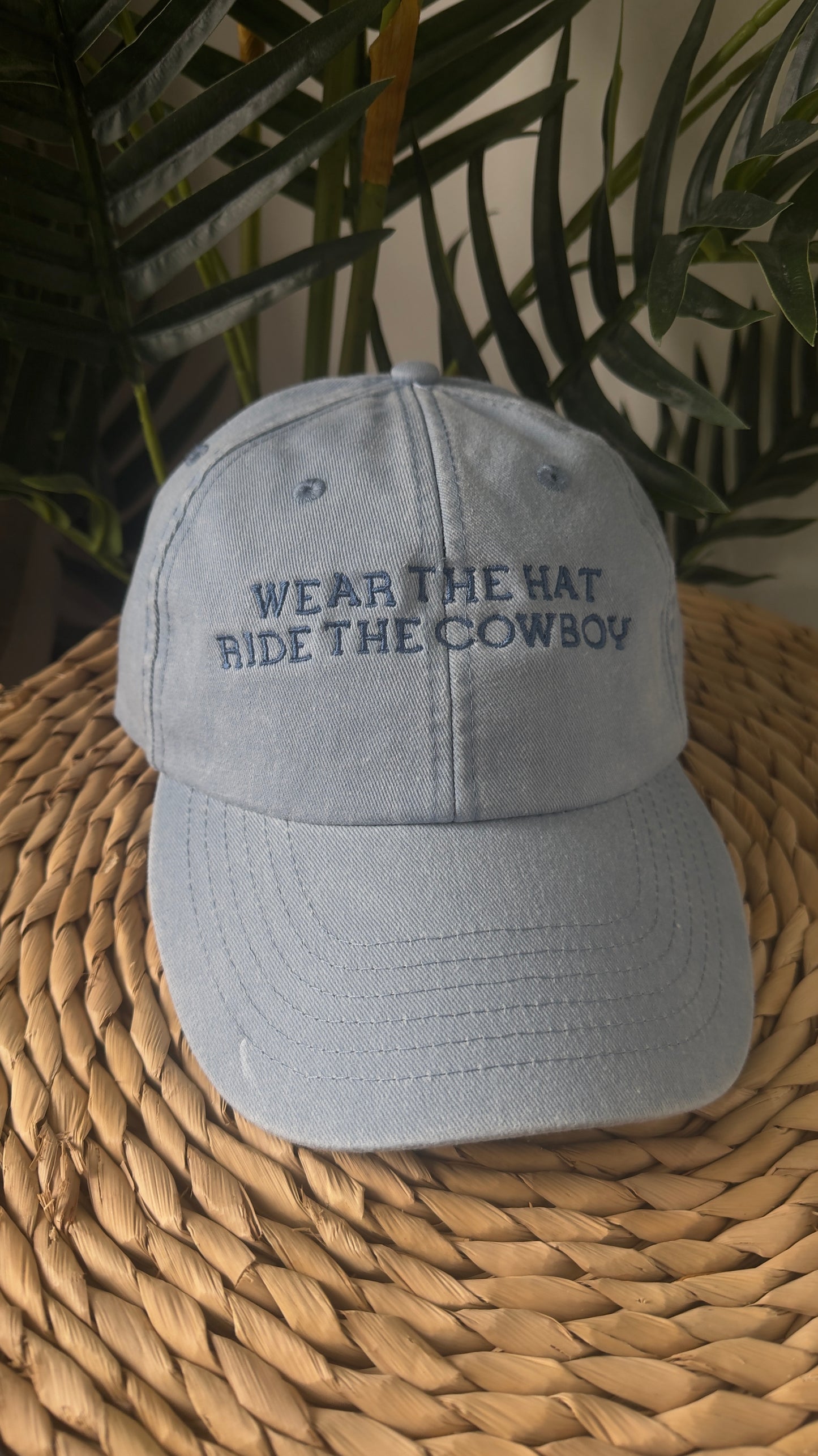 Wear The Hat Ride The Cowboy Embroidered Cap