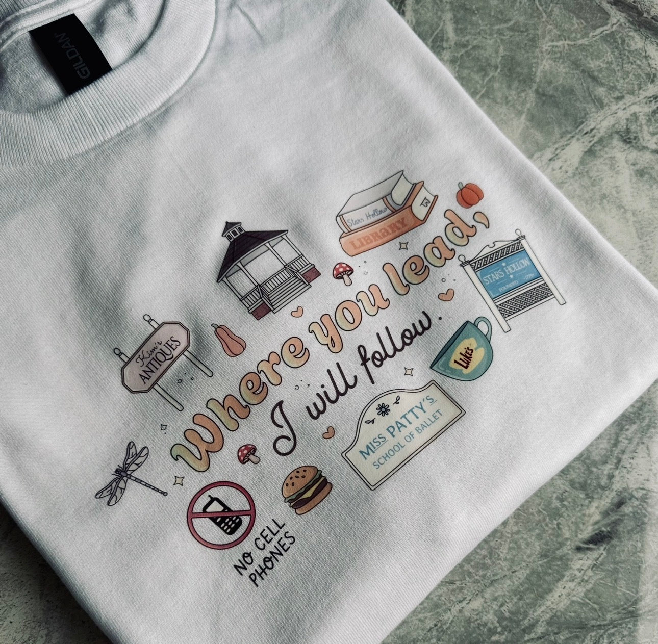 Where you lead Tee/Sweatshirt/Hoodie