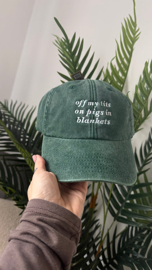 Off my tits on pigs in blankets Embroidered Cap